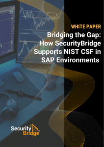 White Paper - Bridging the Gap How SecurityBridge Supports NIST CSF in SAP Environments