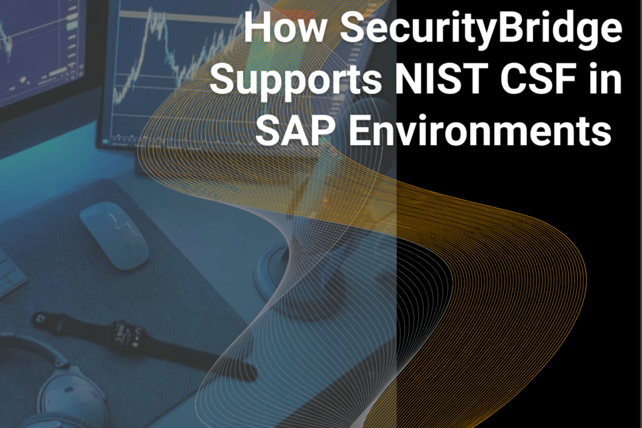 White Paper - Bridging the Gap How SecurityBridge Supports NIST CSF in SAP Environments