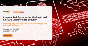 Webinar banner for “Are your SAP Systems the Weakest Link? A CISO’s Guide to Core Security” featuring SAP security insights from Hexadius and SecurityBridge.