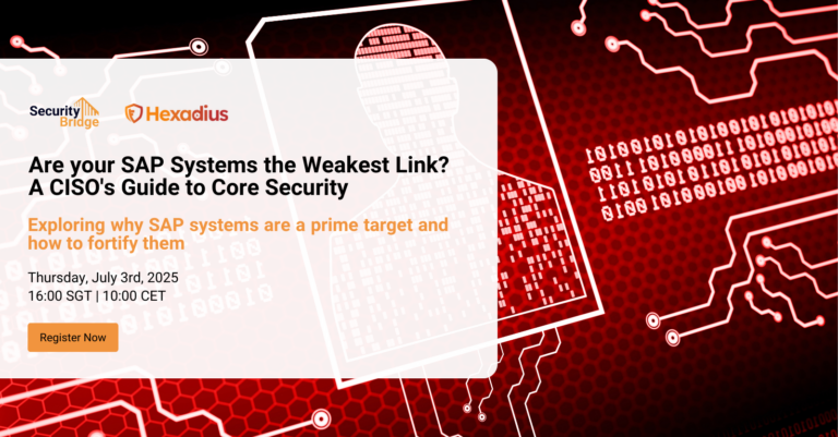 Webinar banner for “Are your SAP Systems the Weakest Link? A CISO’s Guide to Core Security” featuring SAP security insights from Hexadius and SecurityBridge.