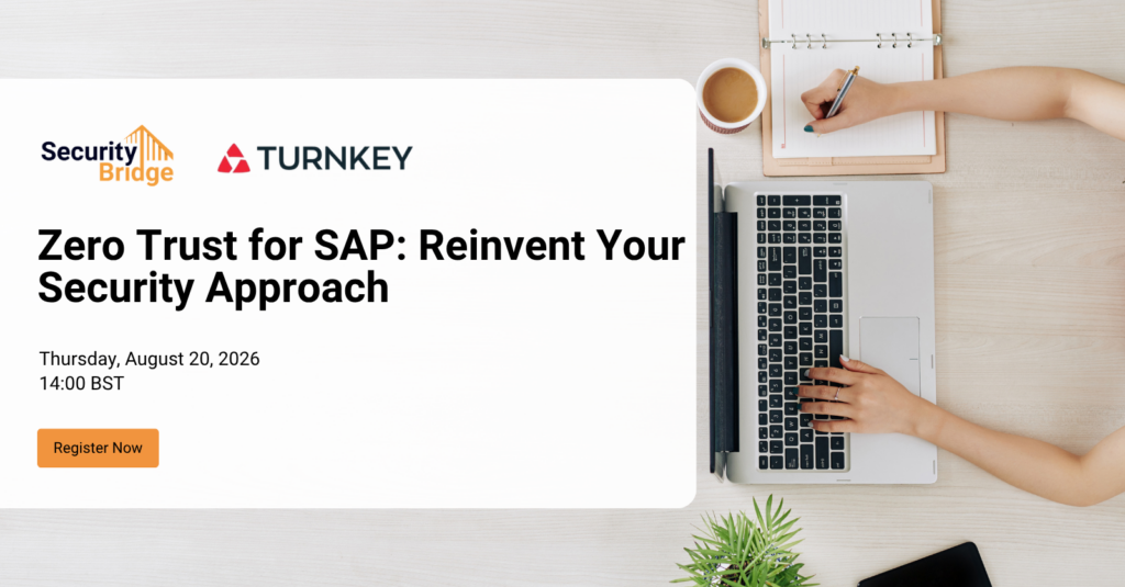 Webinar on Zero Trust for SAP security with SecurityBridge and Turnkey.