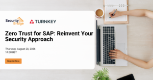 Webinar on Zero Trust for SAP security with SecurityBridge and Turnkey.
