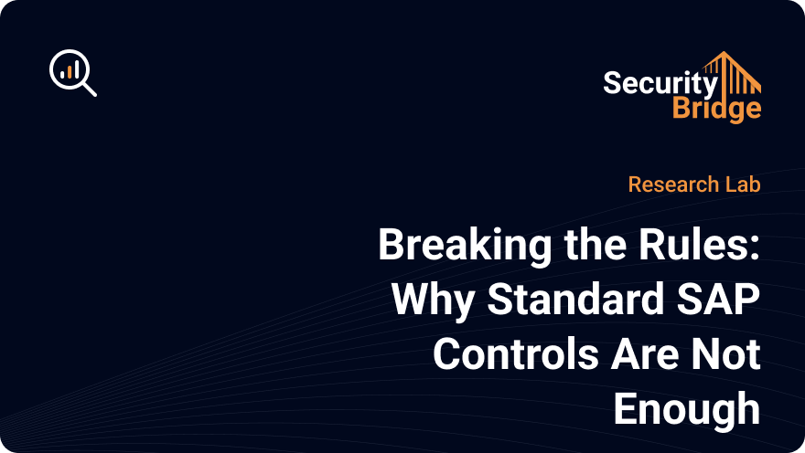 Breaking the Rules Why Standard SAP Controls Are Not EnoughTile
